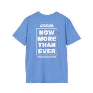 Now More Than Ever - Unisex Softstyle T-Shirt (White Print)